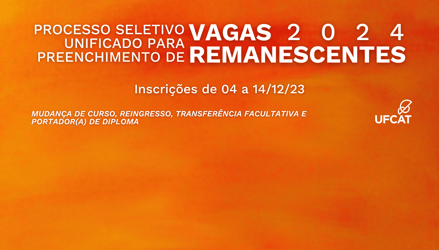 Processo Seletivo - Vagas remanescentes 2024